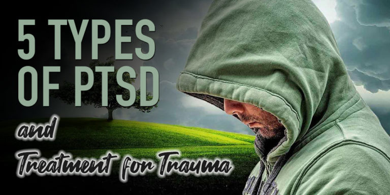 5 Types Of PTSD And Treatment For Post Traumatic Stress Oro House