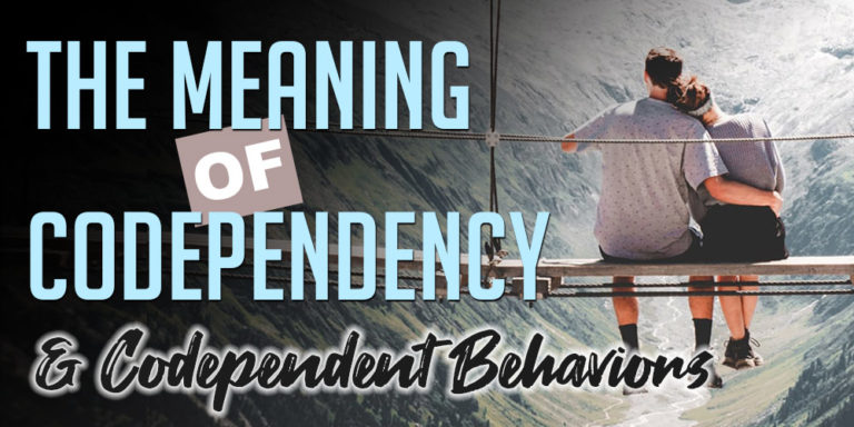 Meaning Of Codependency And Codependent Behaviors Oro House